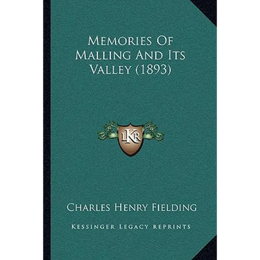 Memories Of Malling And Its Valley (1893)