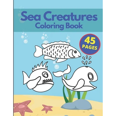 Sea Creatures Coloring Book: A Coloring Book for Kids Ages 4-8 & Adults With Amazing Ocean Animals Stress Relief Patterns