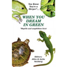 You Know You're a Herper* When You Dream in Green * Reptile and Amphibian Lover