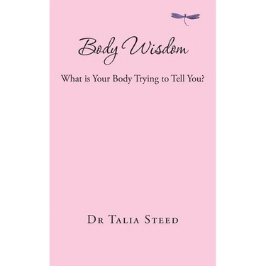 Body Wisdom: What is Your Body Trying to Tell You?