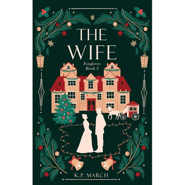 The Wife: Foxgloves Regency Romance Book 3