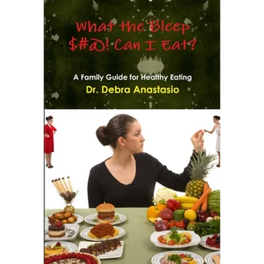 What the Bleep $#@! Can I Eat?