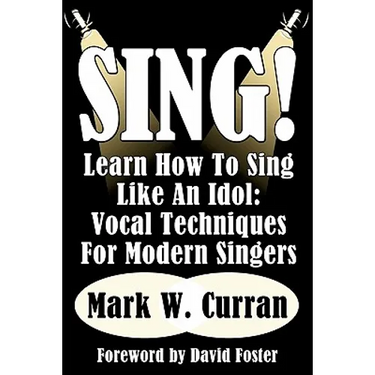 Sing! Learn How To Sing Like An Idol: Vocal Techniques For Modern Singers
