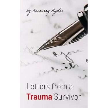 Letters from a Trauma Survivor