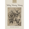 Willing, Wanting, Waiting