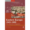 Eastern Europe 1945-1969: From Stalinism to Stagnation