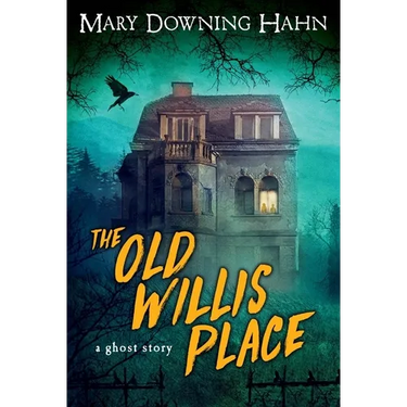 The Old Willis Place: A Ghost Story