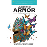 Under the Armor: The Courage to Surrender