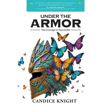 Under the Armor: The Courage to Surrender