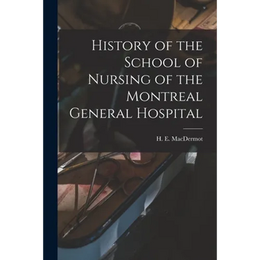 History of the School of Nursing of the Montreal General Hospital