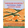 Theodore Roosevelt National Park Activity Book: Puzzles, Mazes, Games, and More About Theodore Roosevelt National Park