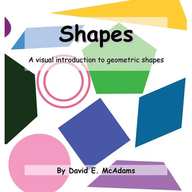 Shapes: A visual introduction to geometric shapes