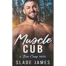 Muscle Cub: A Bear Camp Novel