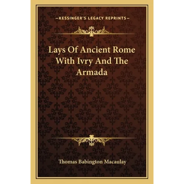 Lays of Ancient Rome with Ivry and the Armada