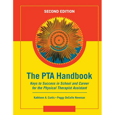 The PTA Handbook: Keys to Success in School and Career for the Physical Therapist Assistant