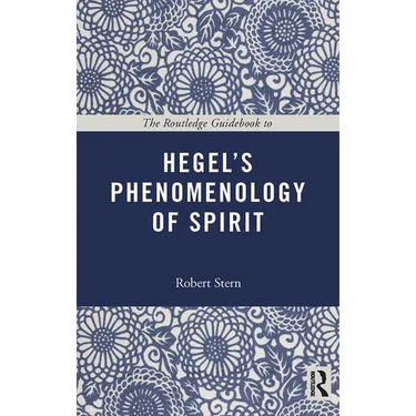 The Routledge Guidebook to Hegel's Phenomenology of Spirit