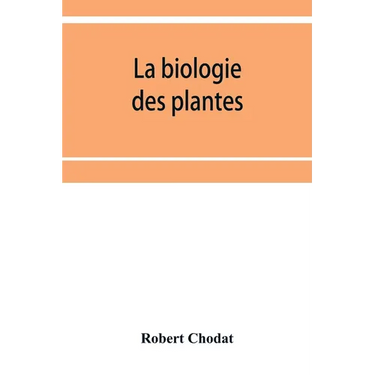 La biologie des plantes