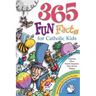 365 Fun Facts for Catholic Kids