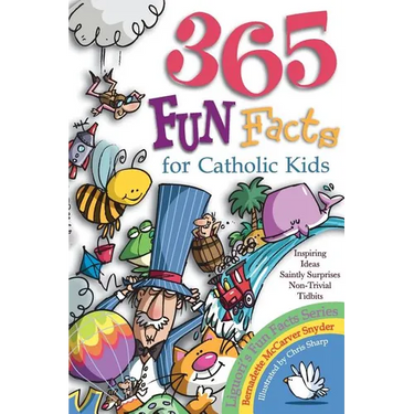 365 Fun Facts for Catholic Kids