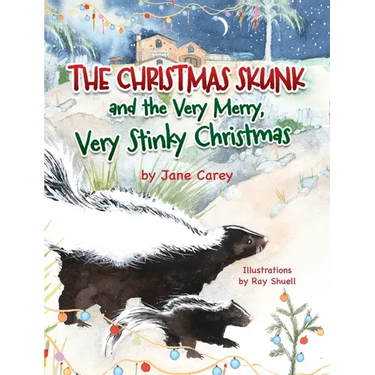 The Christmas Skunk And The Very Merry, Very Stinky Christmas