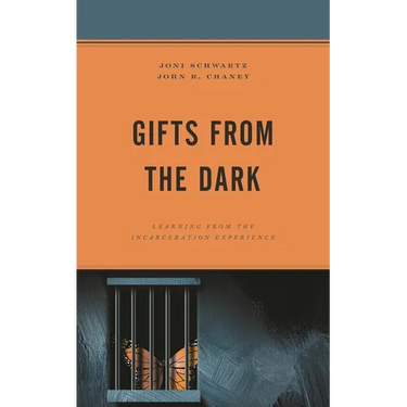Gifts from the Dark: Learning from the Incarceration Experience