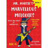 Mr. Martie's Marvellous Melodies - Book 1: A Kids Learn and Play Guitar Songbook