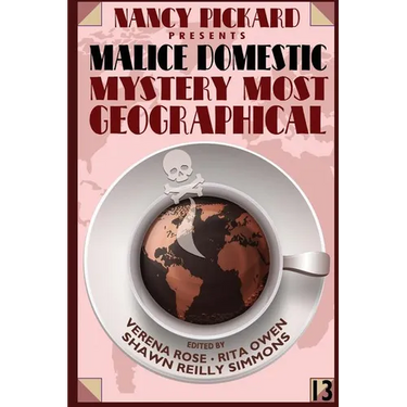 Nancy Pickard Presents Malice Domestic 13: Mystery Most Geographical