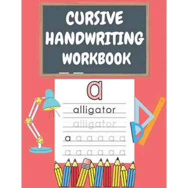 Cursive Handwriting Workbook: For Beginners. 2-in-1 Writing Practice Book to Master Letters And Words To Learn Writing In Cursive For kids Age 3+ (P