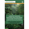 Understanding Australian Teachers' Success Strategies: Narratives of Motivation and Resilience