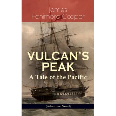 Vulcan's Peak - A Tale of the Pacific (Adventure Novel): The Crater