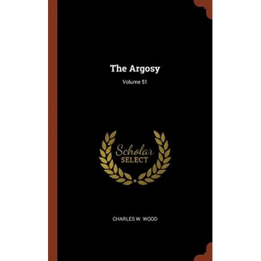 The Argosy; Volume 51