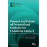 Present and Future of Personalised Medicine for Endocrine Cancers