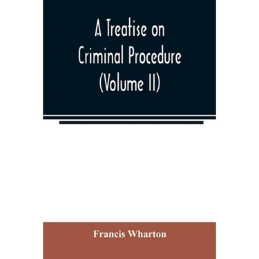 A treatise on criminal procedure (Volume II)