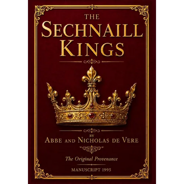 The Sechnaill Kings The Original Provenance Manuscript 1995