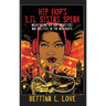 Hip Hop's Li'l Sistas Speak: Negotiating Hip Hop Identities and Politics in the New South