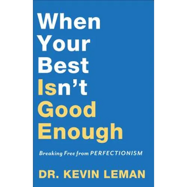 When Your Best Isn't Good Enough: Breaking Free from Perfectionism