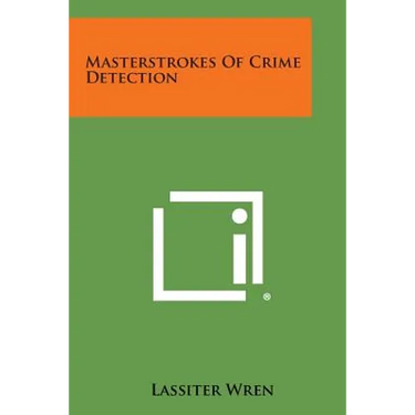 Masterstrokes of Crime Detection