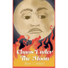 Chaos Under the Moon
