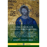 A Source Book for Ancient Church History: The Early Christian Church, its Origins, Theology and Growth from the Apostolic Age to the Rise of Islam (1s