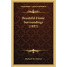 Beautiful Home Surroundings (1922)