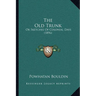 The Old Trunk: Or Sketches Of Colonial Days (1896)