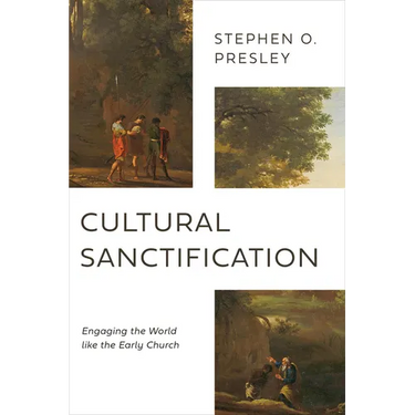 Cultural Sanctification: Engaging the World Like the Early Church