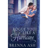 Rogue You Like a Hurricane