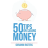 50 Tips On Saving Money