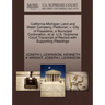 California-Michigan Land and Water Company, Petitioner, V. City of Pasadena, a Municipal Corporation, et al. U.S. Supreme Court Transcript of Record w