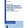 The Remnant: Franz Kafka's Letter: A Study on the Margins of Judaism