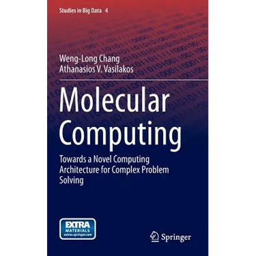 Molecular Computing: Towards a Novel Computing Architecture for Complex Problem Solving