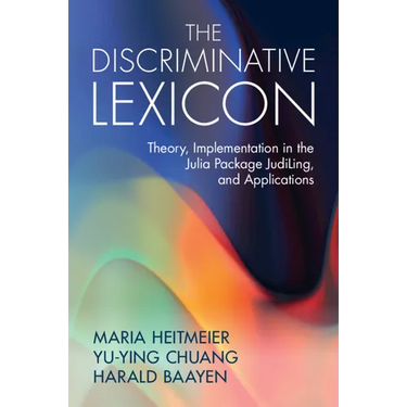 The Discriminative Lexicon