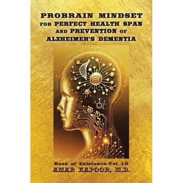 PROBRAIN MINDSET for PERFECT HEALTH SPAN and PREVENTION OF ALZHEIMER'S DEMENTIA