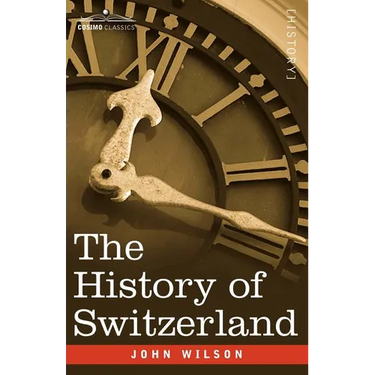 The History of Switzerland